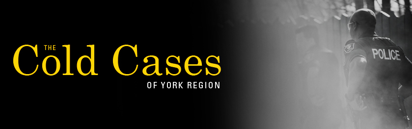 The Cold Cases of York Region